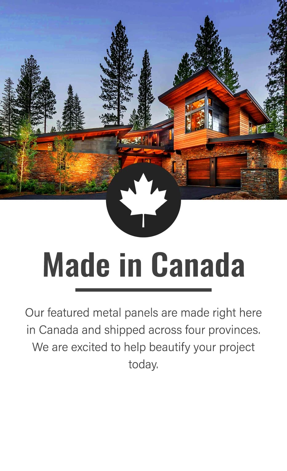 All of our products are made in Canada.